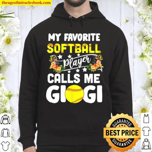 My Favorite Softball Player Calls Me Gigi Happy Mother’s Day Hoodie