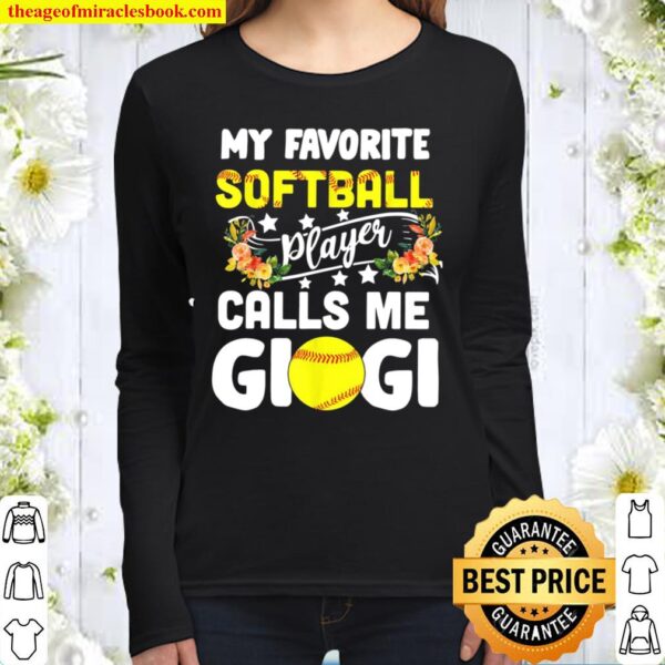 My Favorite Softball Player Calls Me Gigi Happy Mother’s Day Women Long Sleeved
