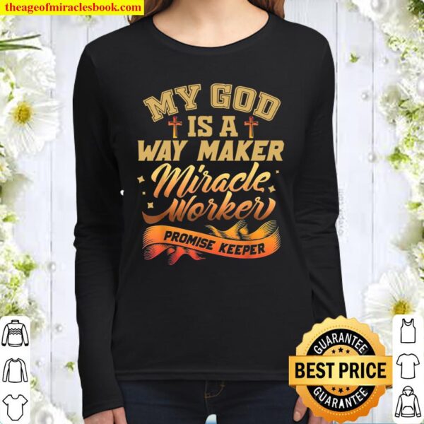 My God Is A Miracle Worker Promise Keeper Women Long Sleeved