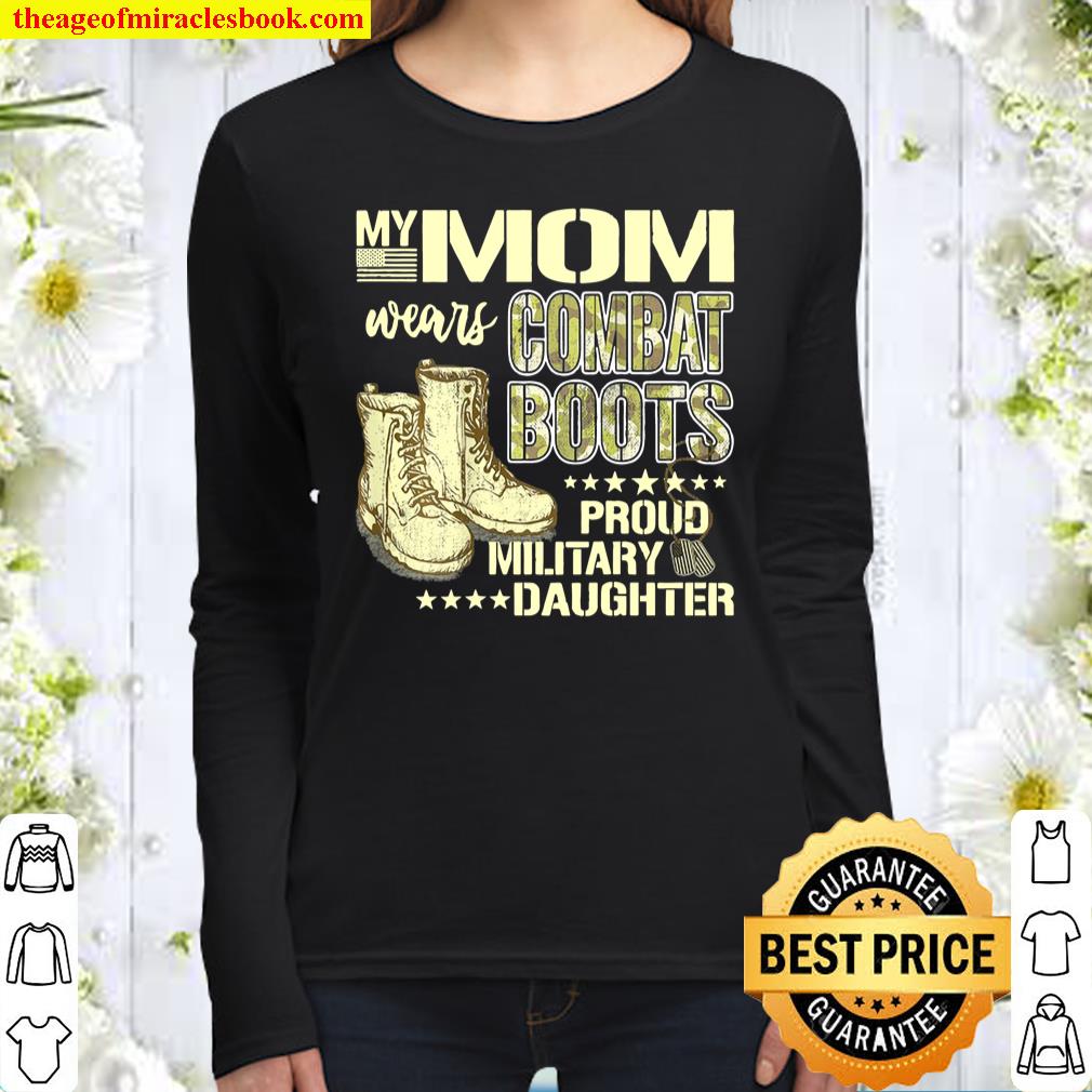 My Mom Wears Combat Boots Proud Military Daughter Shirt Gift Women Long Sleeved
