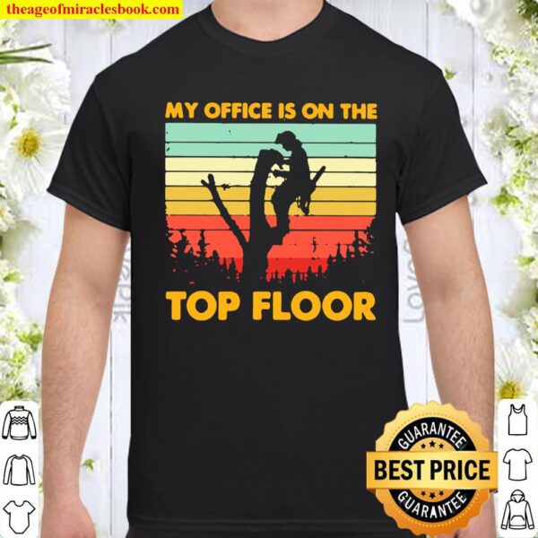 My Office Is On The Top Floor Vintage Shirt