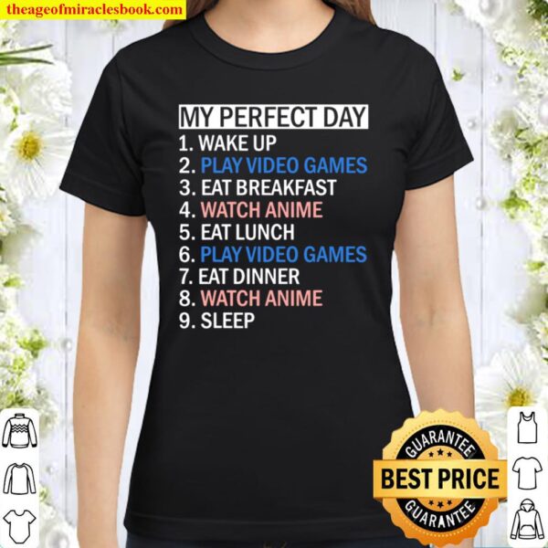 My Perfect Day Video Games Classic Women T-Shirt