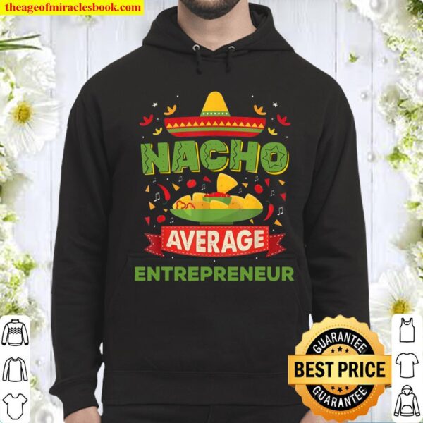 Nacho Average Entrepreneur Job Birthday Hoodie