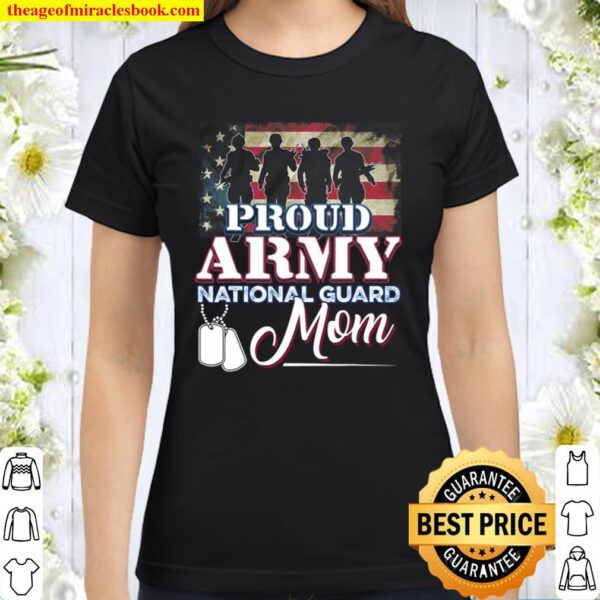 National Guard Mom Proud Army National Guard Classic Women T-Shirt