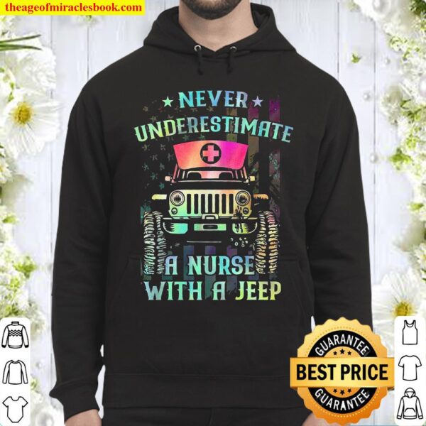 Never Underestimate A Nurse With A Jeep Hoodie