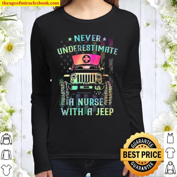 Never Underestimate A Nurse With A Jeep Women Long Sleeved
