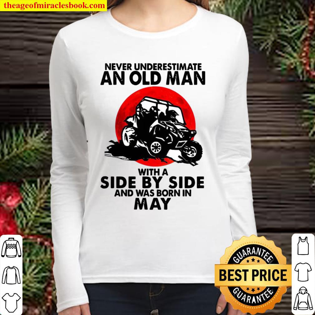 Never Underestimate An Old Man With A Side By Side An Was Born In May Women Long Sleeved