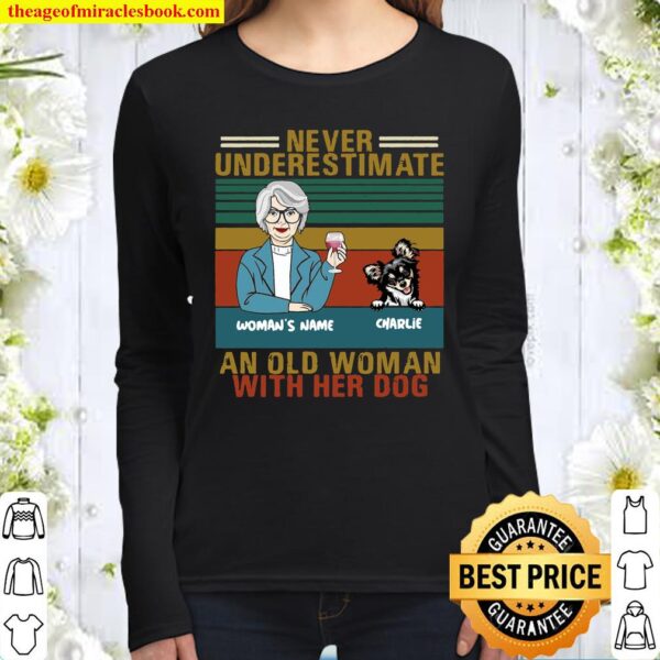 Never Underestimate An Old Woman With Her Dog Women Long Sleeved