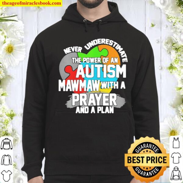 Never Underestimate The Power Of An Autism Mawmaw Hoodie