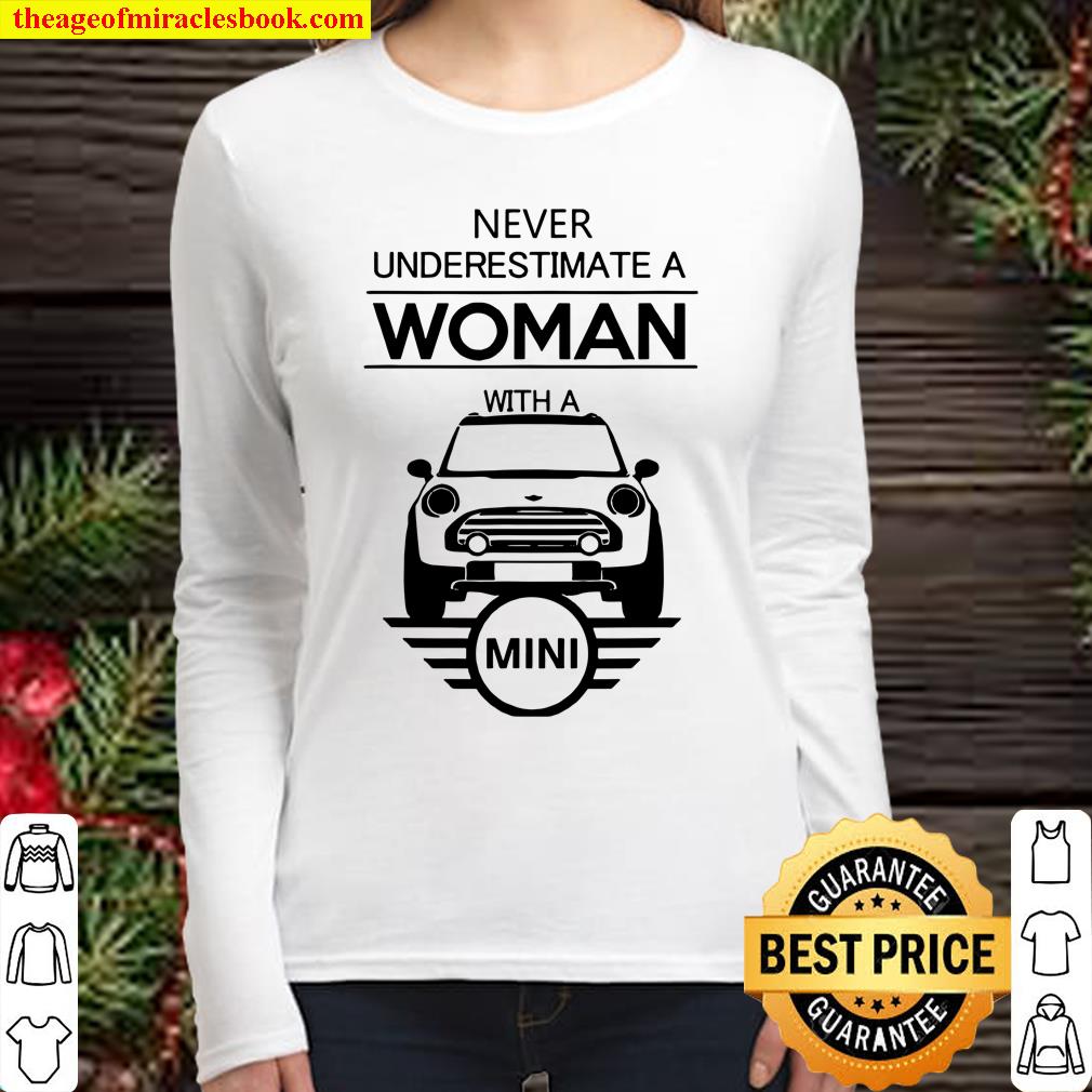Never underestimate a with a Car Mini, a Car mini Women Long Sleeved