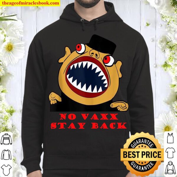 No Vaxx Stay Back Unvaccinated Hoodie