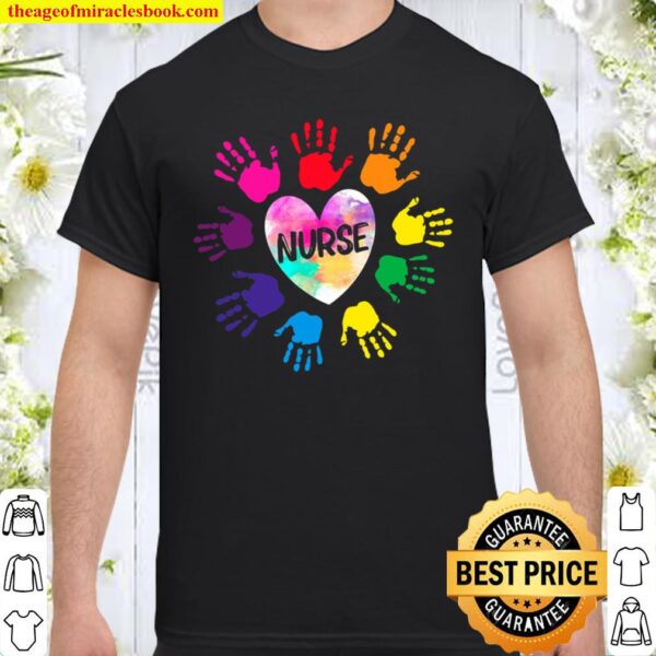 Nurse Nursing Nurse Life Watercolor Heart Colorful Hands Shirt
