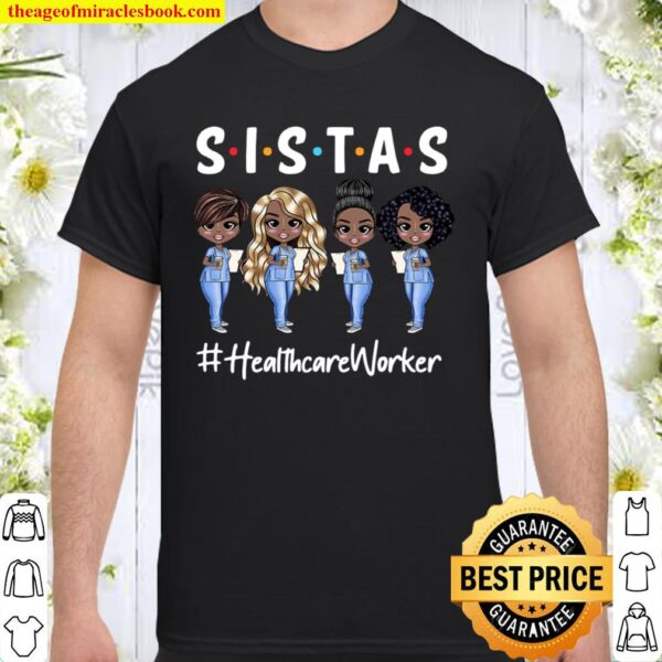 Nurse Sistas Healthcare Worker Shirt
