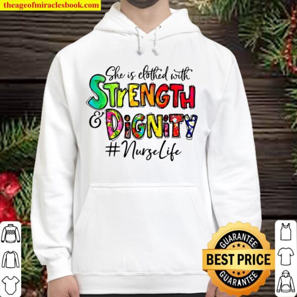 #Nurselife She Is Clothed With Strength And Dignity Nurse Life Nursing Hoodie