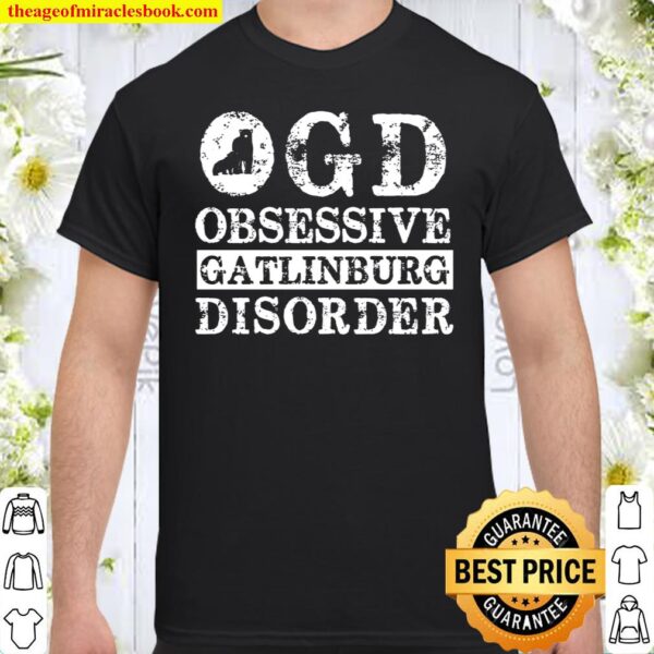 OGD Obsessive Gatlinburg Disorder Shirt