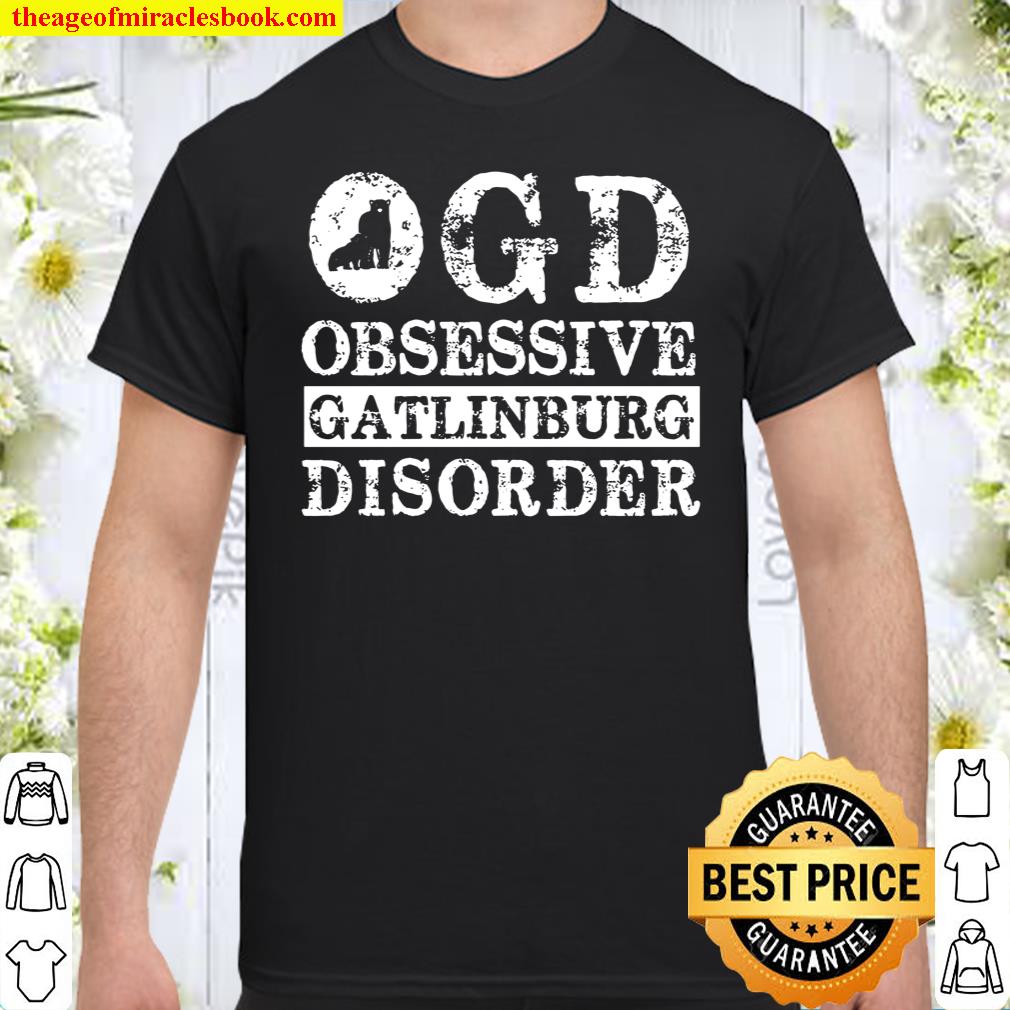 OGD Obsessive Gatlinburg Disorder Shirt