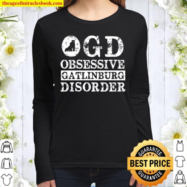 OGD Obsessive Gatlinburg Disorder Women Long Sleeved