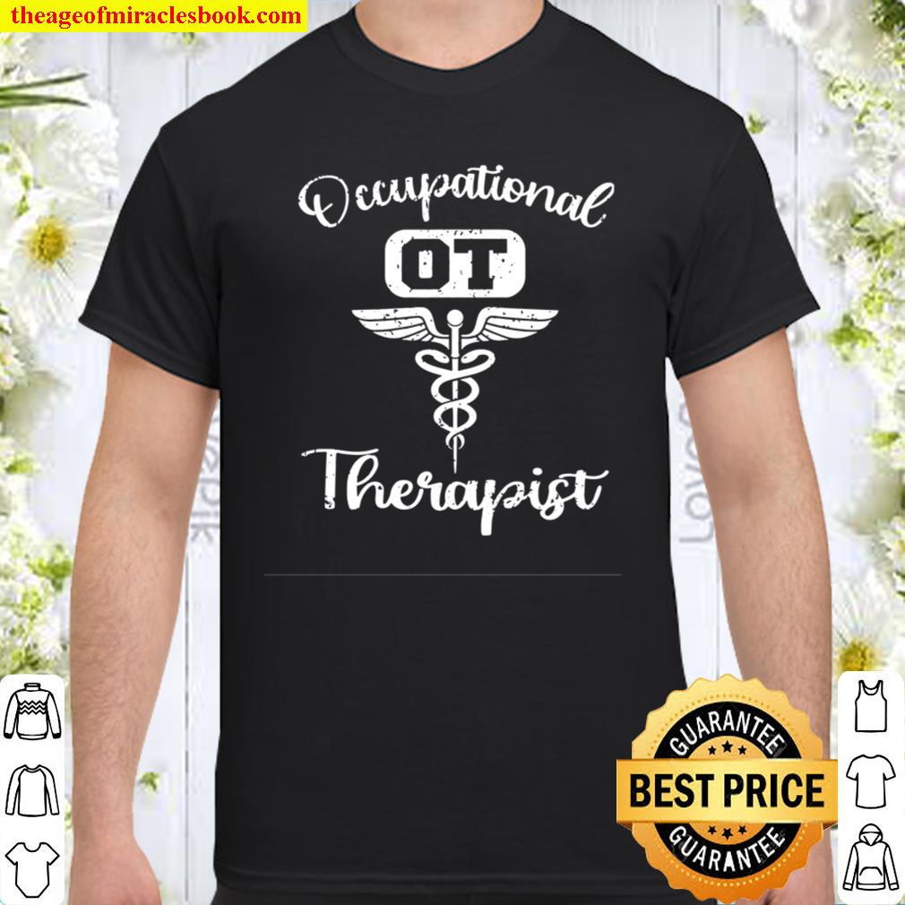 OT Occupational Therapy Occupational Therapist Month new Shirt, Hoodie, Long Sleeved, SweatShirt