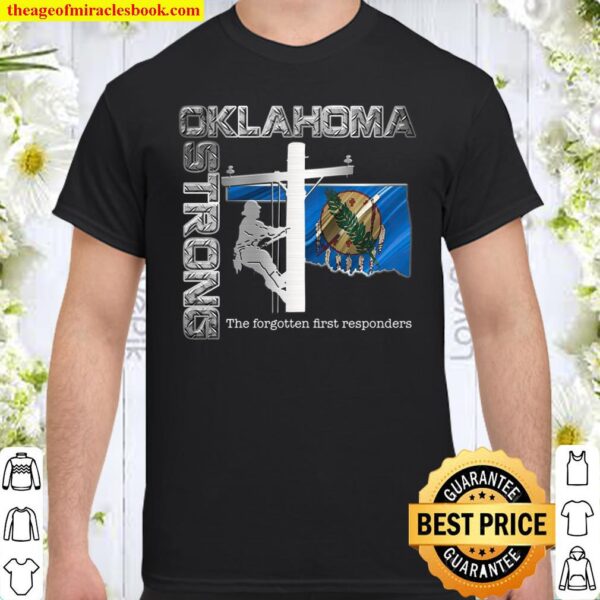 Oklahoma Strong The Forgotten First Responders Shirt