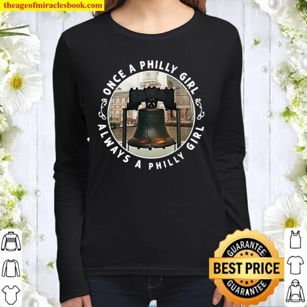 Once A Philly Girl Always A Philly Girl Women Long Sleeved