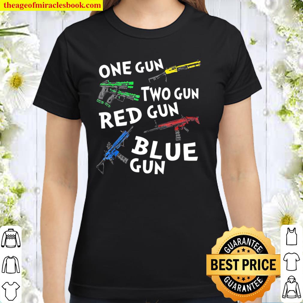 One Gun Two Gun Red Gun Blue Gun Classic Women T-Shirt