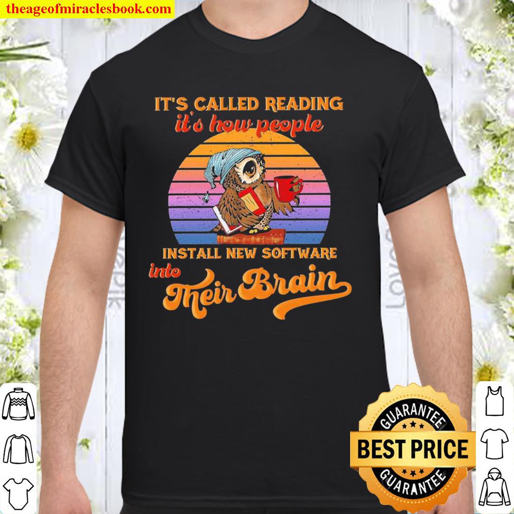 Owl it’s called reading it’s how people install new software into their brains vintage limited Shirt, Hoodie, Long Sleeved, SweatShirt