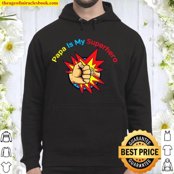 Papa Is My Superhero Hoodie