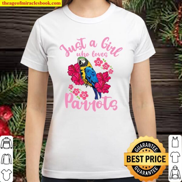 Parrot Just a Girl Who Loves Parrots Classic Women T-Shirt