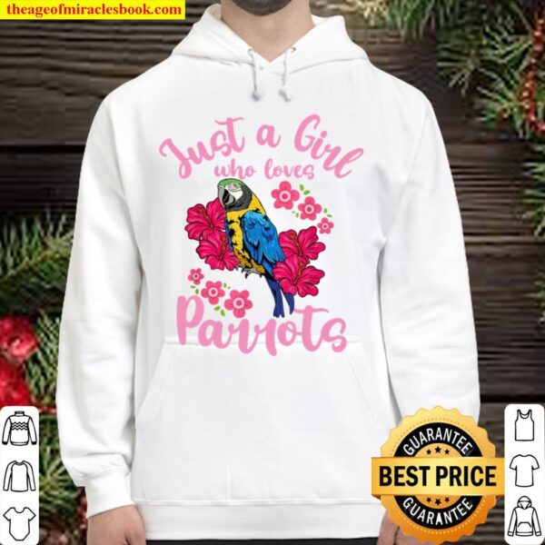 Parrot Just a Girl Who Loves Parrots Hoodie