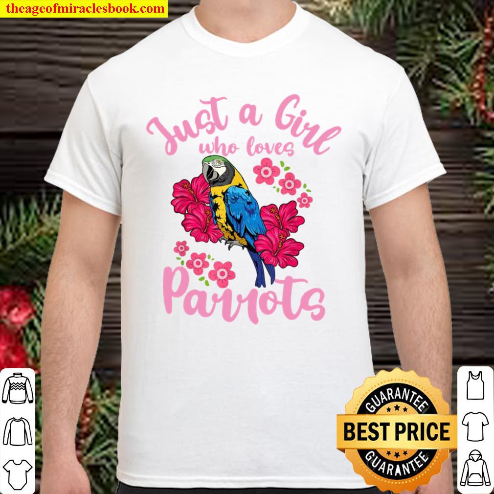 Parrot Just a Girl Who Loves Parrots limited Shirt, Hoodie, Long Sleeved, SweatShirt