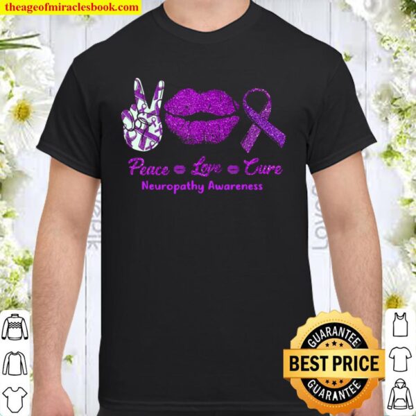 Peace Love Cure Neuropathy Awareness Shirt