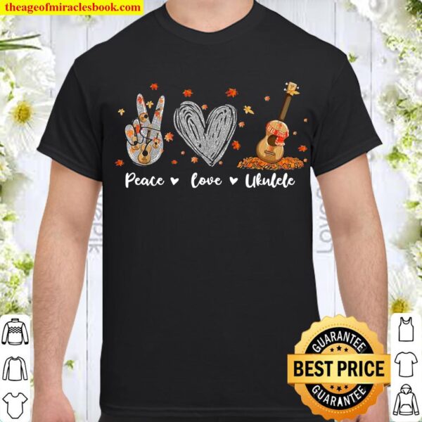 Peace Love Ukulele Hawaiian Ukelele Uke Guitar Players Shirt