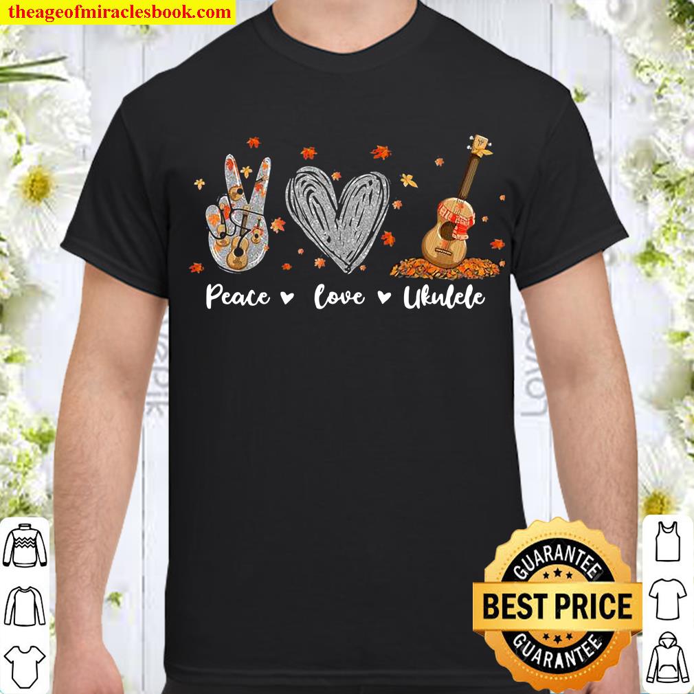 Peace Love Ukulele Hawaiian Ukelele Uke Guitar Players new Shirt, Hoodie, Long Sleeved, SweatShirt