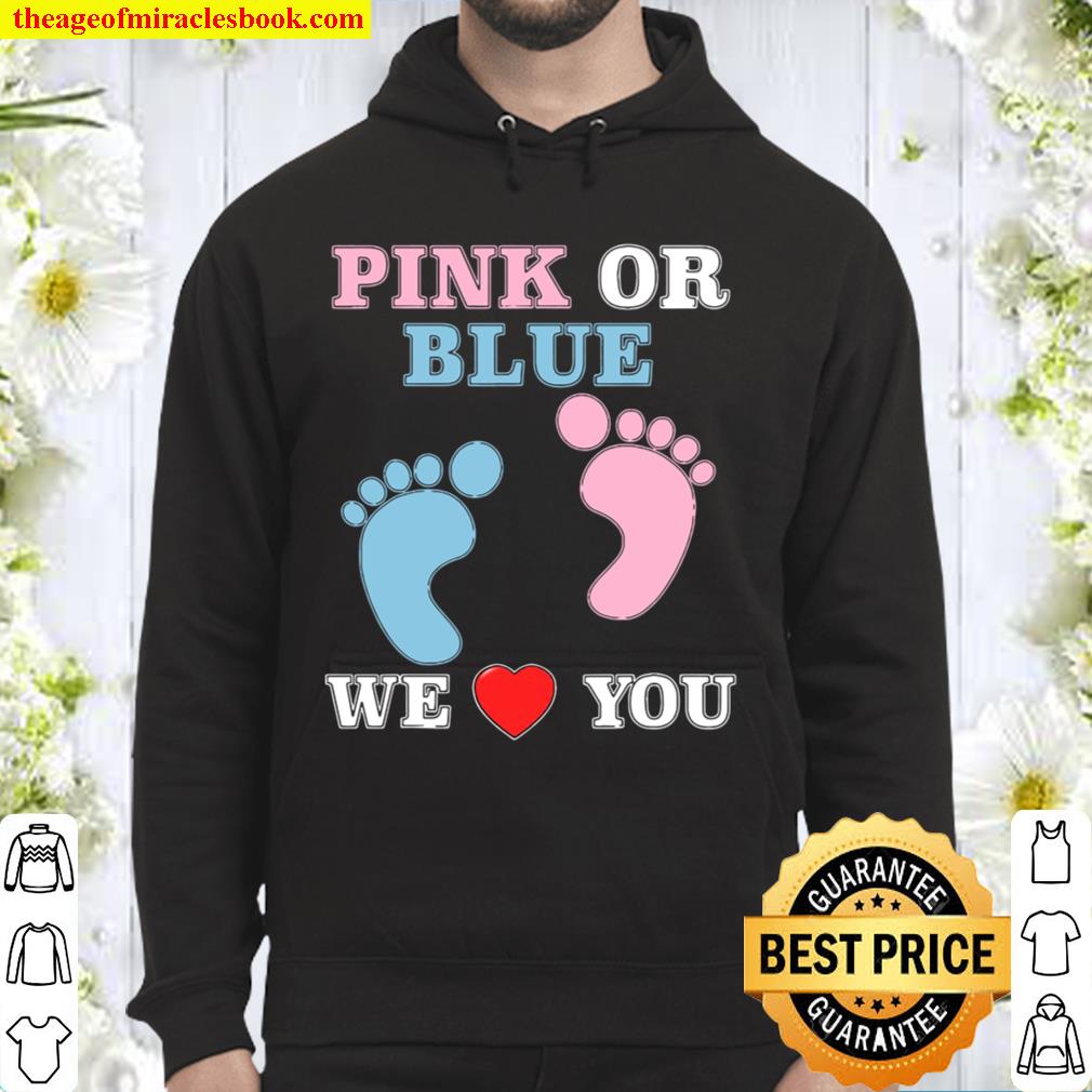 Pink Or Blue We Love You Heart Baby Shower Gender Reveal Hoodie
