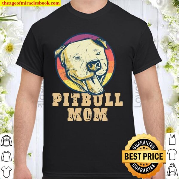 Pitbull Mom Smiling Pitbull Vintage Sunset Pitbull Mom Shirt