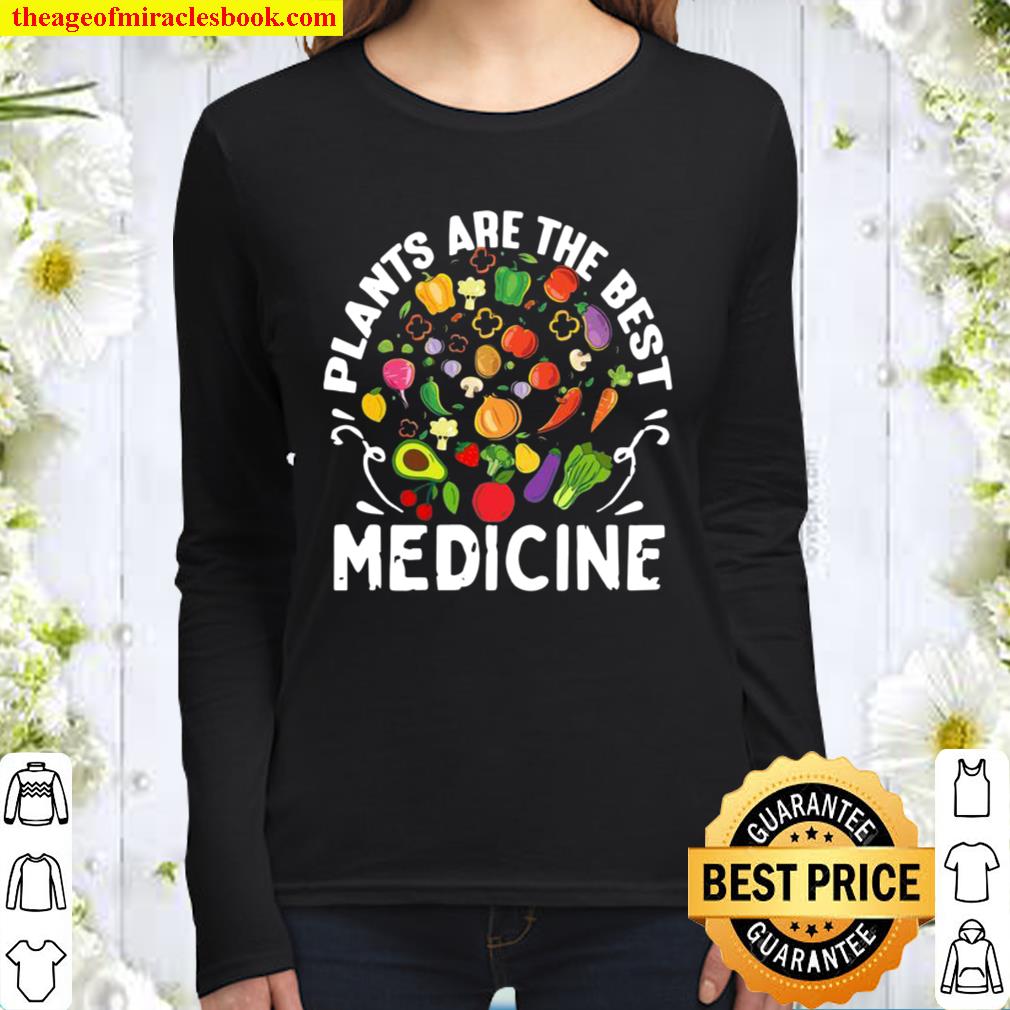 Plants Are The Best Medicine Vegan Plant Based Diet 2021 Shirt