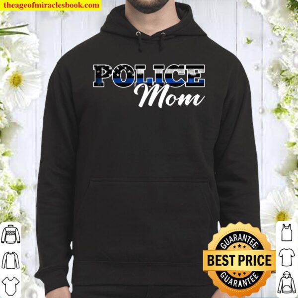 Police Mom Mother’s Day Hoodie