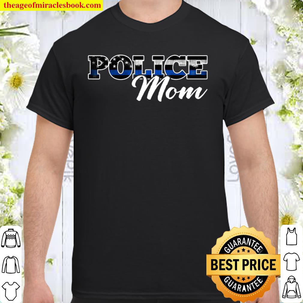 Police Mom Mother’s Day Shirt, hoodie, tank top, sweater