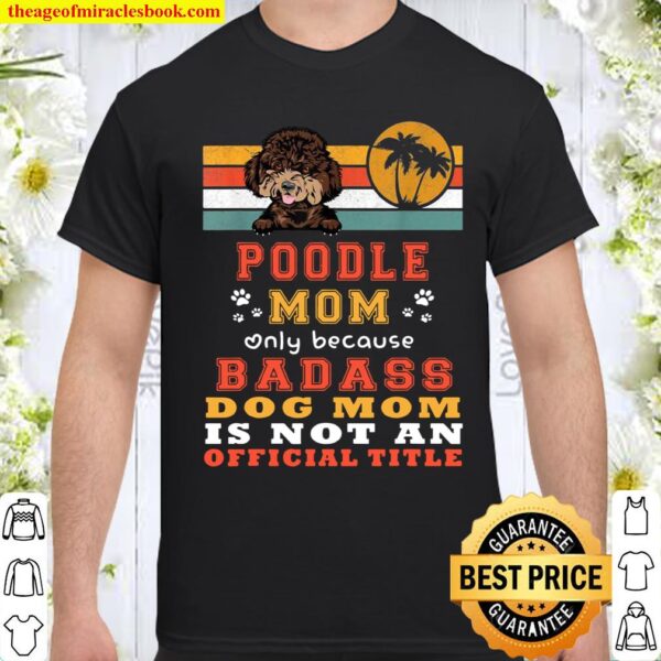 Poodle Mom Retro Vintage Puppy Dog Shirt
