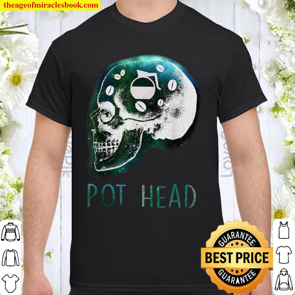 Pot Head Shirt
