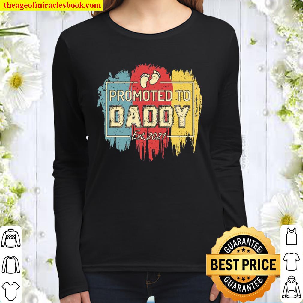 Promoted To Daddy Est.2021 Dad To Be Vintage Gift Father’s Day Women Long Sleeved