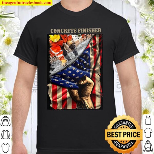 Proud Concrete Finisher American Flag Love Concrete Finisher Shirt
