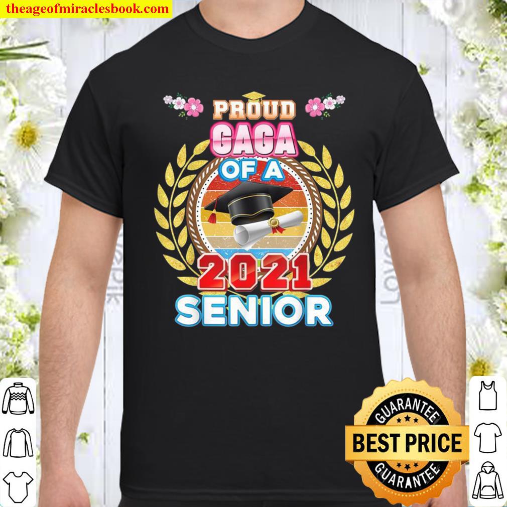 Proud Gaga Of A 2021 Senior Last Day High School Graduate Shirt