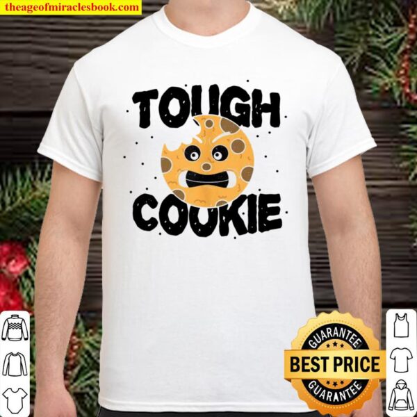 Pun Tough Cookie Cookie Sayings Shirt