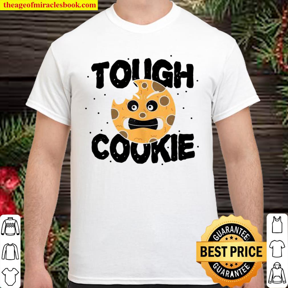 Pun Tough Cookie Cookie Sayings 2021 Shirt, Hoodie, Long Sleeved, SweatShirt