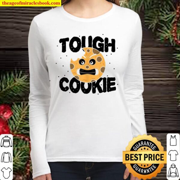 Pun Tough Cookie Cookie Sayings Women Long Sleeved