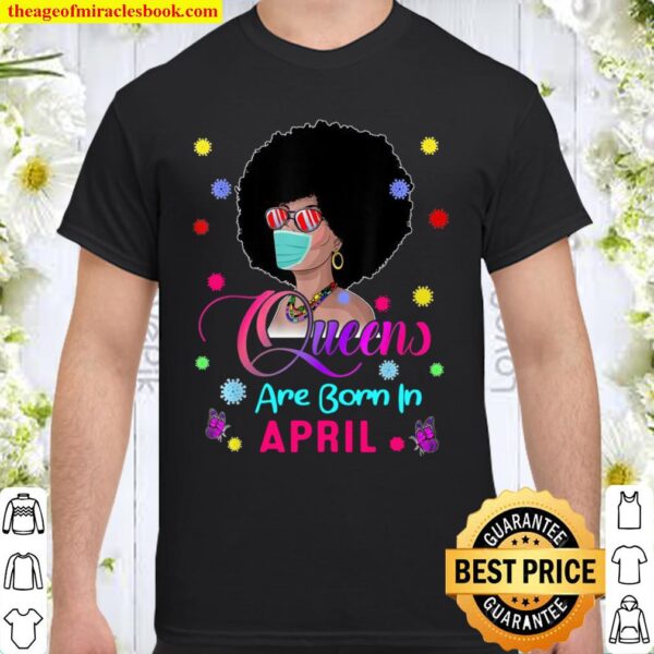 Queens Born in April Black Girl Virgo Libra Birthday Shirt