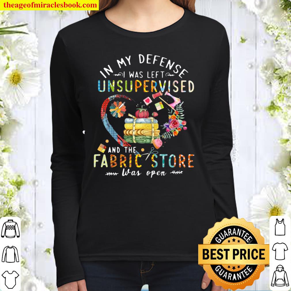Quilting In My Defense I Was Left Unsupervised And The Fabric Store Wa Women Long Sleeved