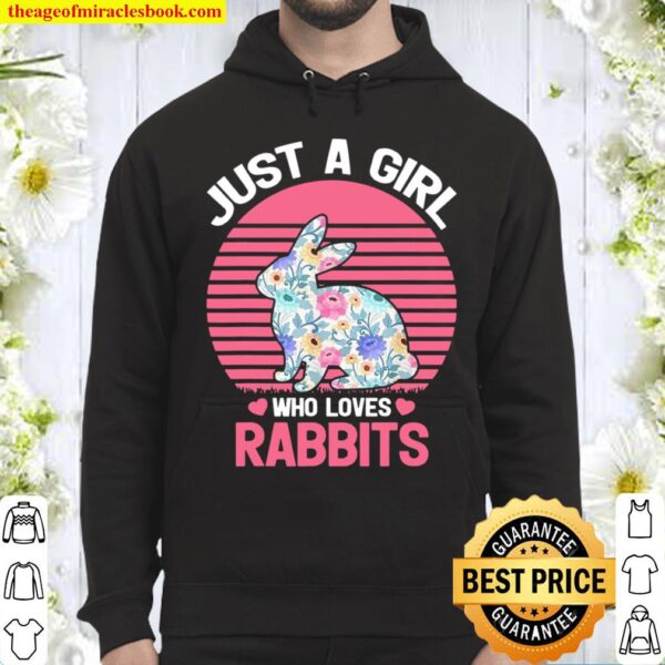 Rabbit Bunny Animal Just A Girl Who Loves Rabbits Hoodie
