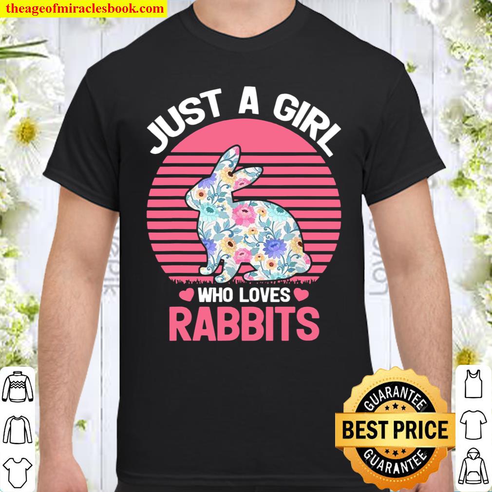 Rabbit Bunny Animal Just A Girl Who Loves Rabbits Shirt
